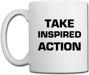 Take Inspired Action | mug by Coule Company